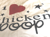 I Love ChickenPoop Tee - White